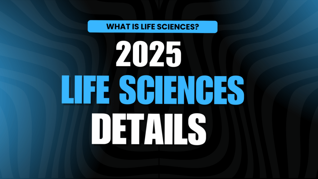 what is Life Sciences 2025 course details