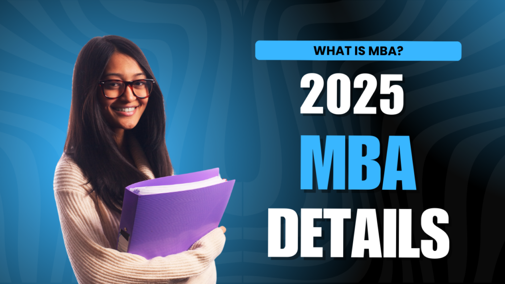 what is MBA 2025 MBA admission details